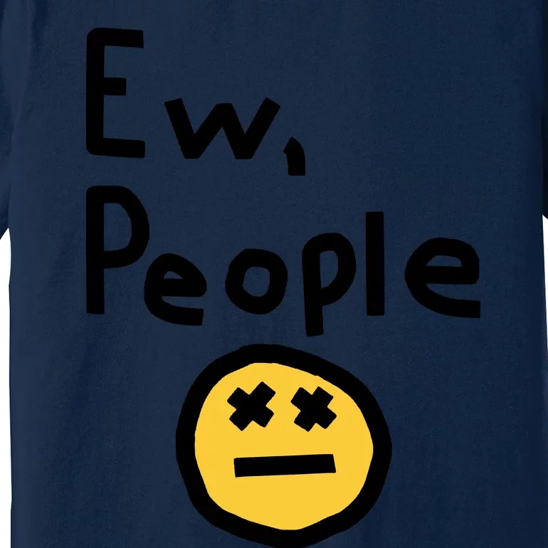 Ew People Premium T-Shirt