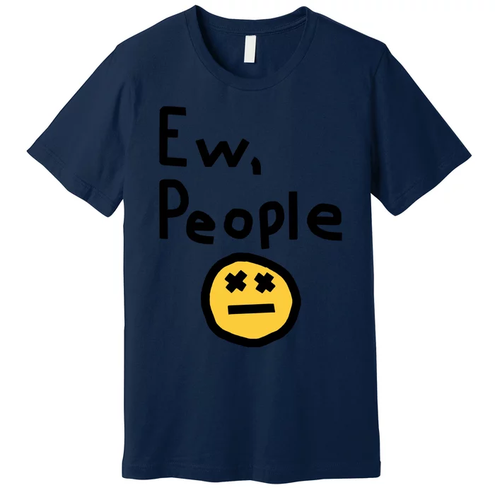 Ew People Premium T-Shirt