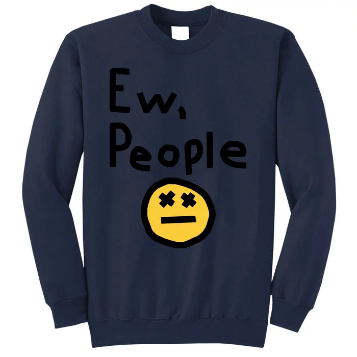 Ew People Tall Sweatshirt