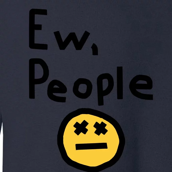 Ew People Toddler Sweatshirt