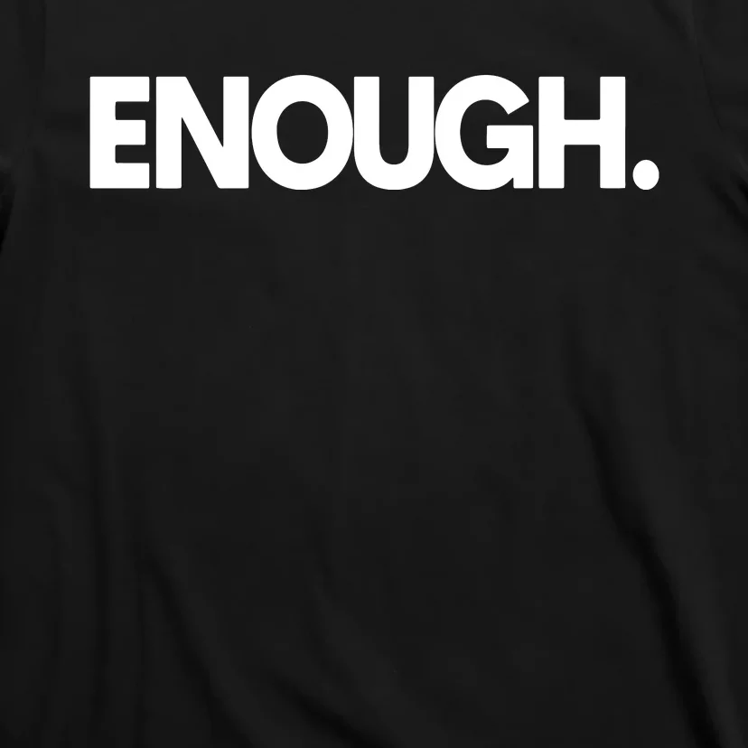 Enough Protest T-Shirt