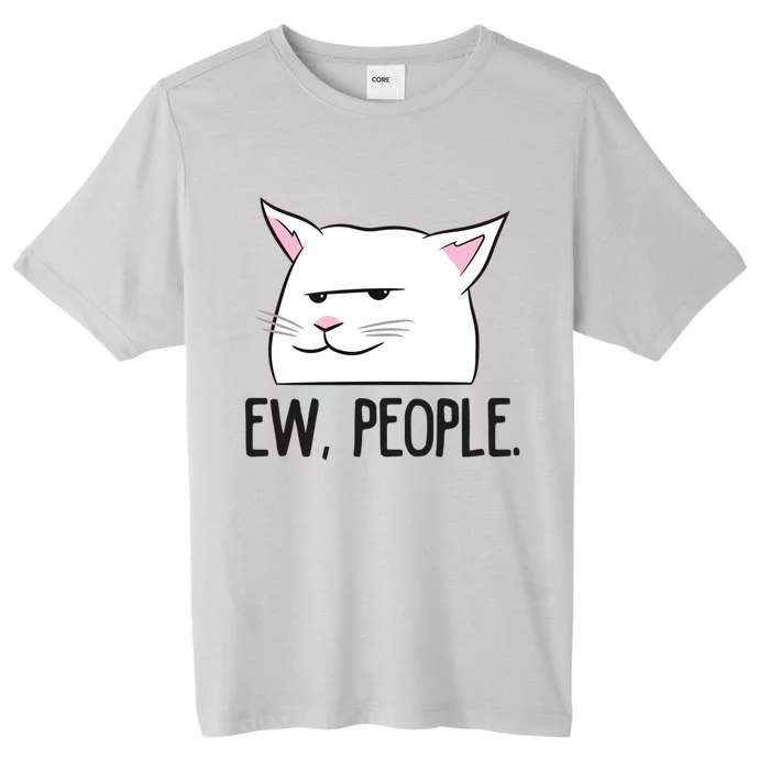 Ew People Funny Cat Owner Gift Love Cats Gift ChromaSoft Performance T-Shirt