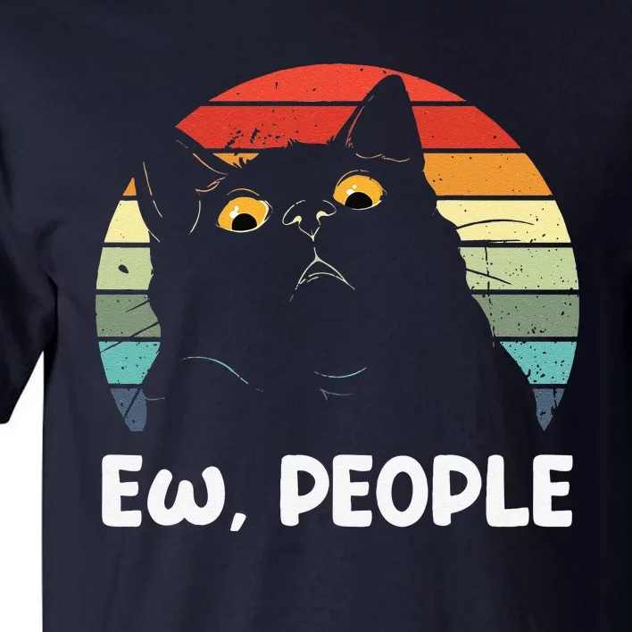 Ew People Funny Black Cat Lover For Women Fun Cat Saying Tall T-Shirt