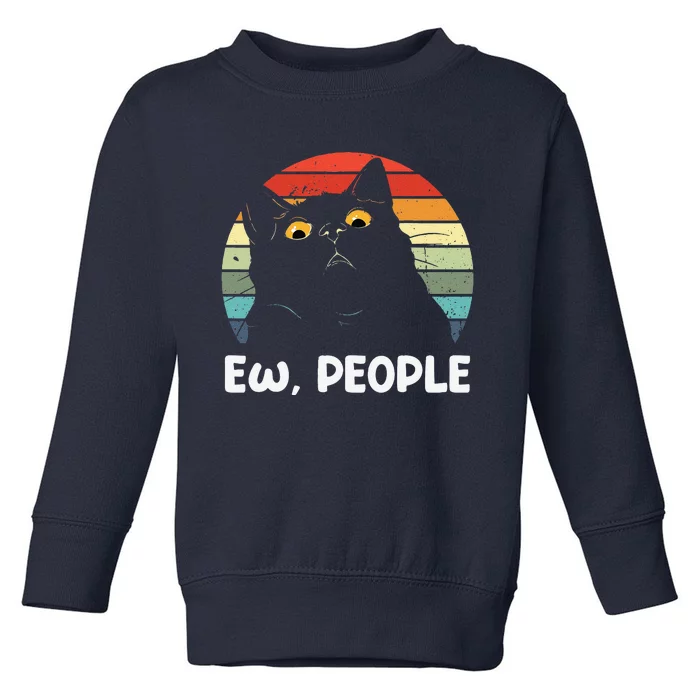 Ew People Funny Black Cat Lover For Women Fun Cat Saying Toddler Sweatshirt