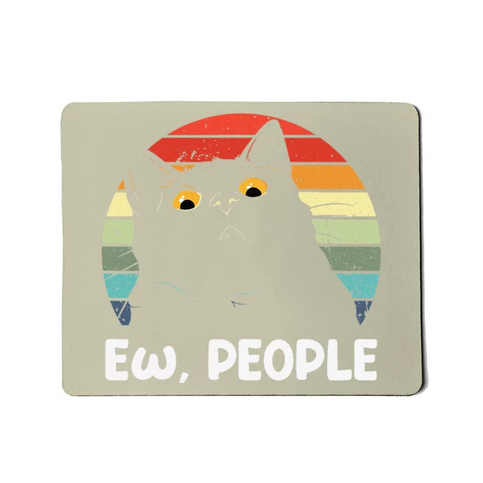 Ew People Funny Black Cat Lover For Women Fun Cat Saying Mousepad