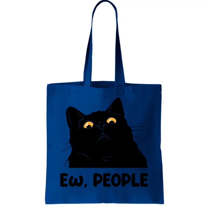 Ew People Funny Black Cat Lover Fun Cat Saying Great Gift Tote Bag