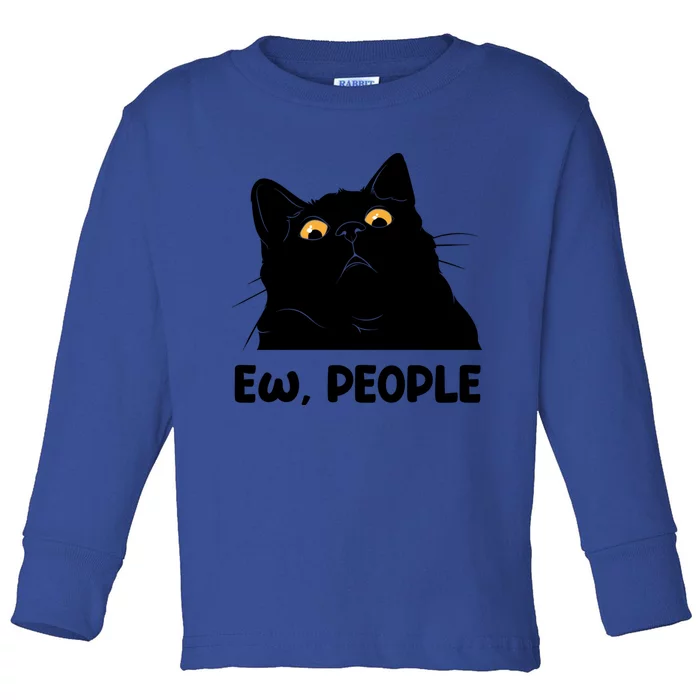 Ew People Funny Black Cat Lover Fun Cat Saying Great Gift Toddler Long Sleeve Shirt