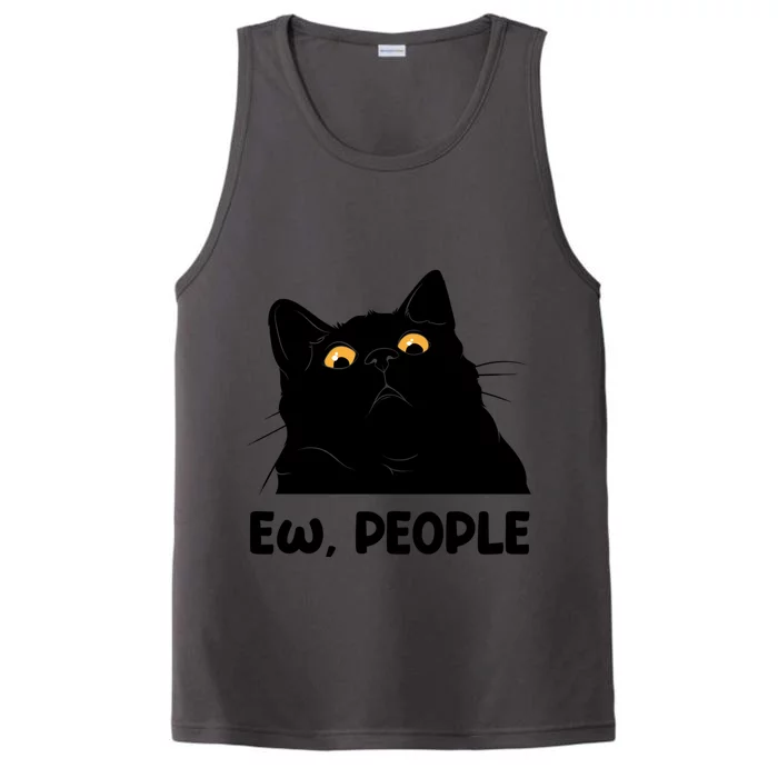 Ew People Funny Black Cat Lover Fun Cat Saying Great Gift Performance Tank