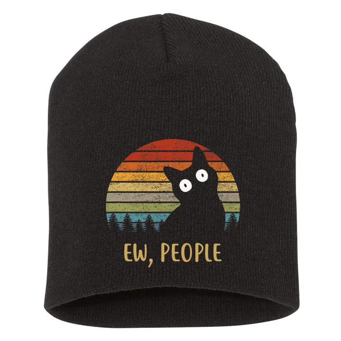 Ew, People Funny Black Cat Short Acrylic Beanie