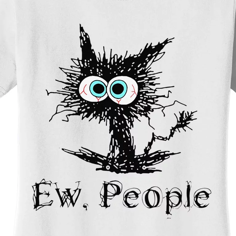 Ew People Funny Cat Women's T-Shirt