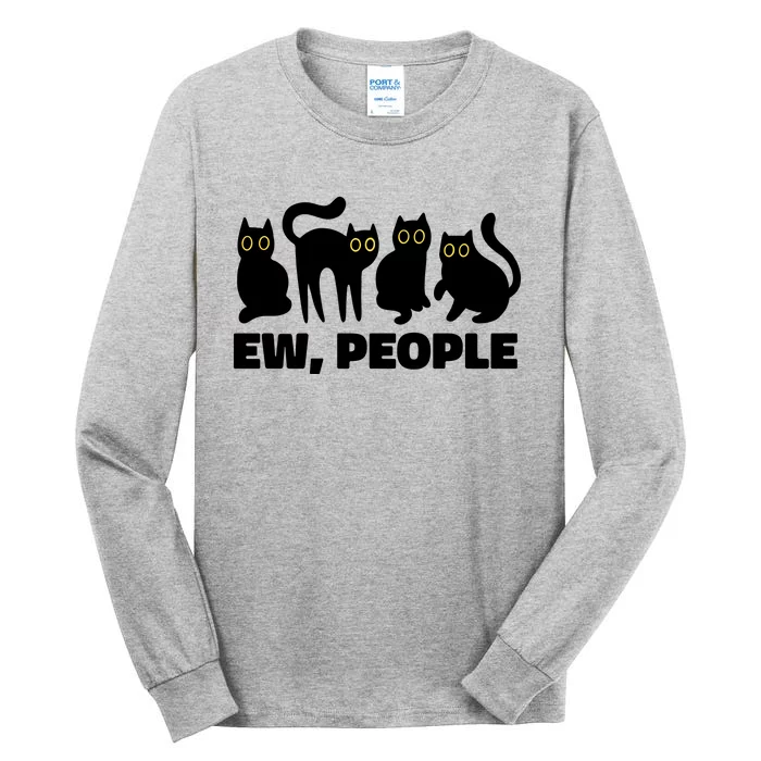 Ew People Funny Cat Lover Tall Long Sleeve T-Shirt