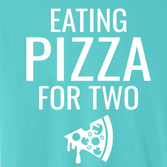 Eating Pizza For Two Cute Gift Pregnancy Great Gift ChromaSoft Performance T-Shirt