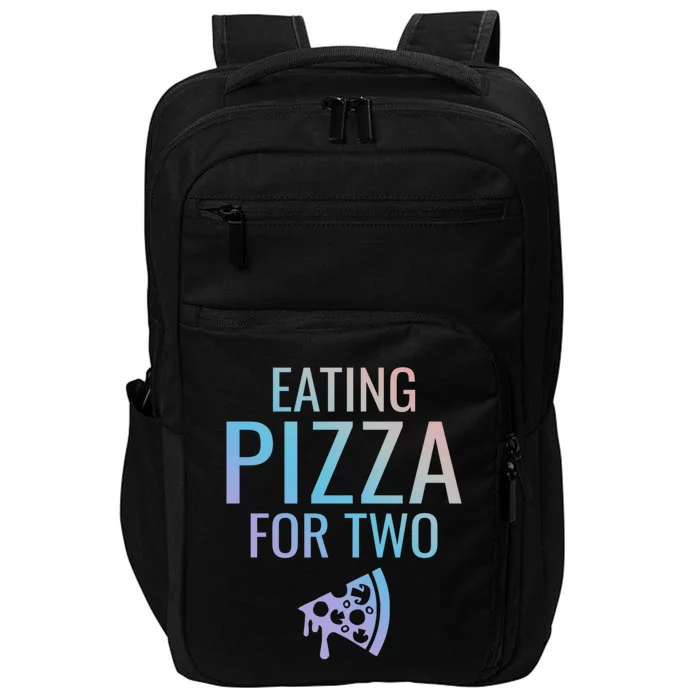 Eating Pizza For Two Great Gift Pregnancy Gift Impact Tech Backpack