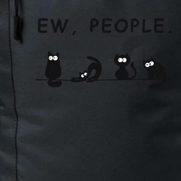 Ew People Funny Black Cat Ew People Meowy Cat Lovers Gift Daily Commute Backpack