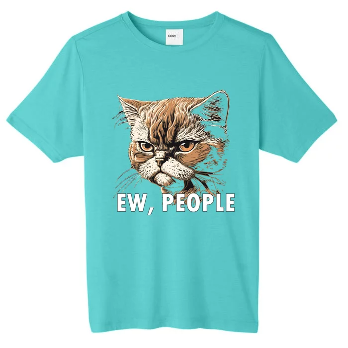 Ew People Funny Cat Introvert Cat Lovers Graphic Gift ChromaSoft Performance T-Shirt