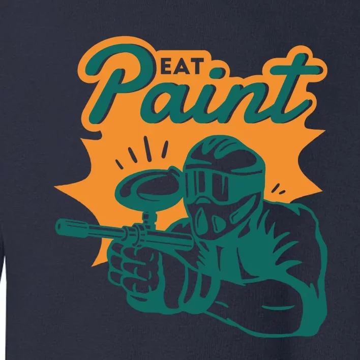 Eat Paint Funny Paintball Toddler Sweatshirt