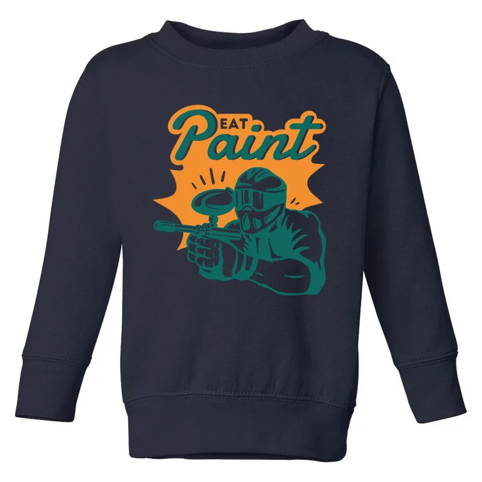 Eat Paint Funny Paintball Toddler Sweatshirt