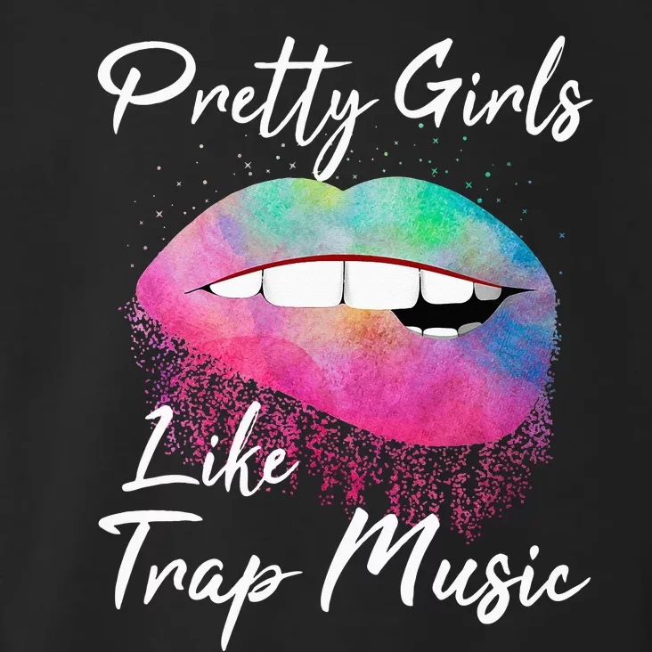 EDM Pretty Girls Like Trap Music Toddler Hoodie