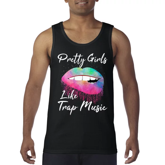 EDM Pretty Girls Like Trap Music Tank Top