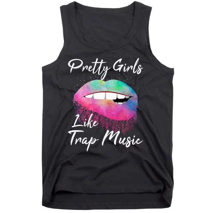 EDM Pretty Girls Like Trap Music Tank Top