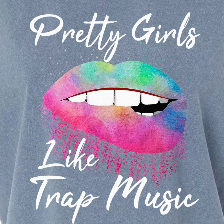 EDM Pretty Girls Like Trap Music Garment-Dyed Women's Muscle Tee