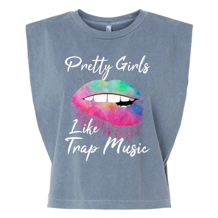 EDM Pretty Girls Like Trap Music Garment-Dyed Women's Muscle Tee