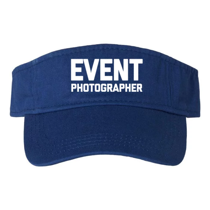 Event Photographer Gift Funny Photography Photographer Gift Valucap Bio-Washed Visor