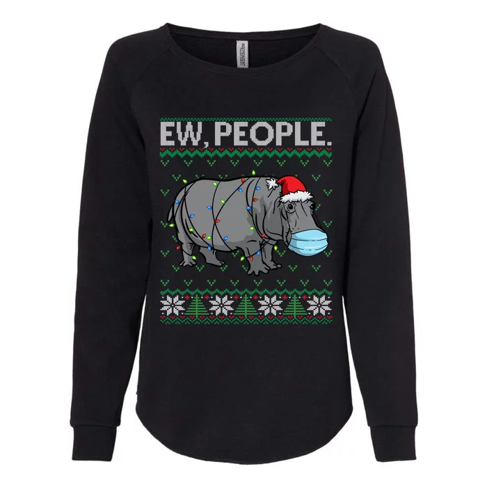 Ew People Hippo Mask Santa Hippopotamus Ugly Christmas Gift Womens California Wash Sweatshirt