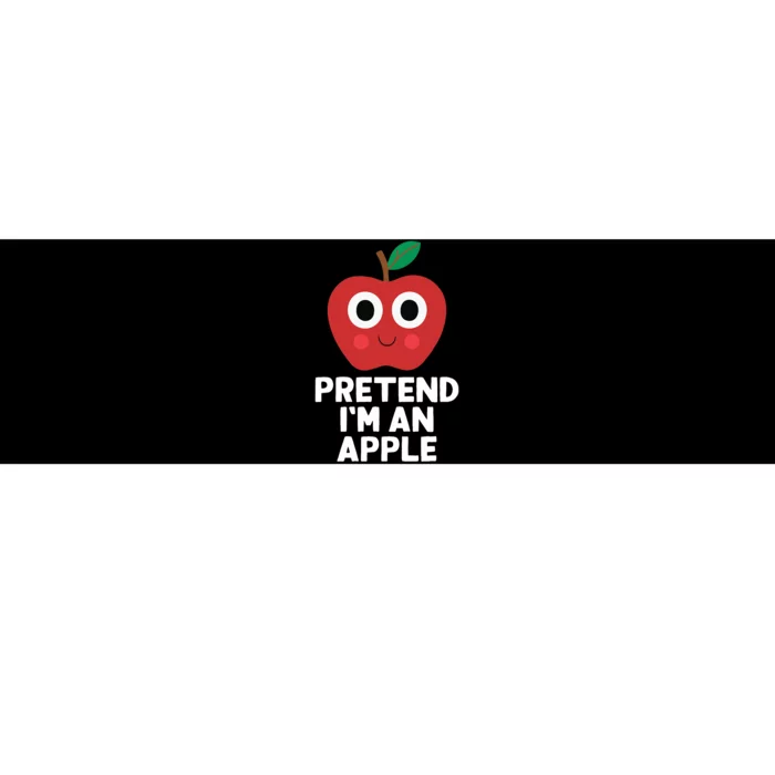 Easy Pretend IM An Apple Costume Halloween Funny Bumper Sticker