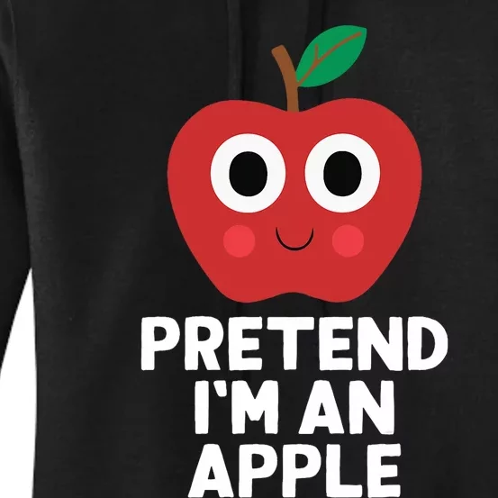 Easy Pretend IM An Apple Costume Halloween Funny Women's Pullover Hoodie