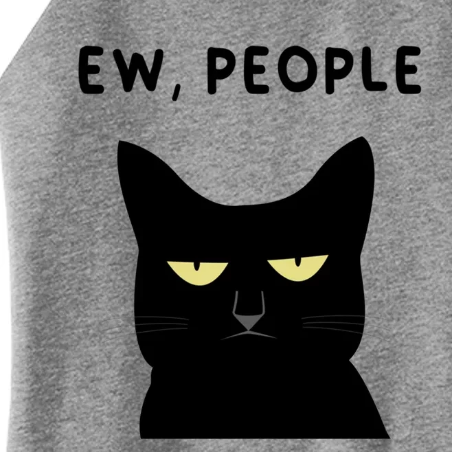 Ew People I Hate People Funny Black Cat Yellow Eyes Gift Women’s Perfect Tri Rocker Tank