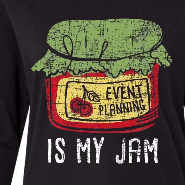 Event Planning Is My Jam Party Coordinator Events Planner Womens Cotton Relaxed Long Sleeve T-Shirt