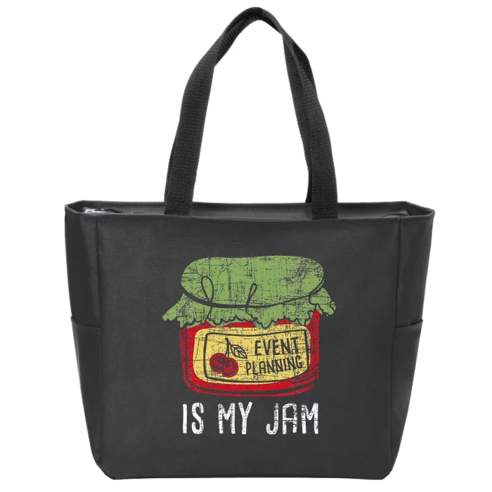 Event Planning Is My Jam Party Coordinator Events Planner Zip Tote Bag