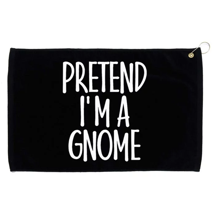 Easy Pretend IM Gnome Costume Gift Last Minute Halloween Grommeted Golf Towel