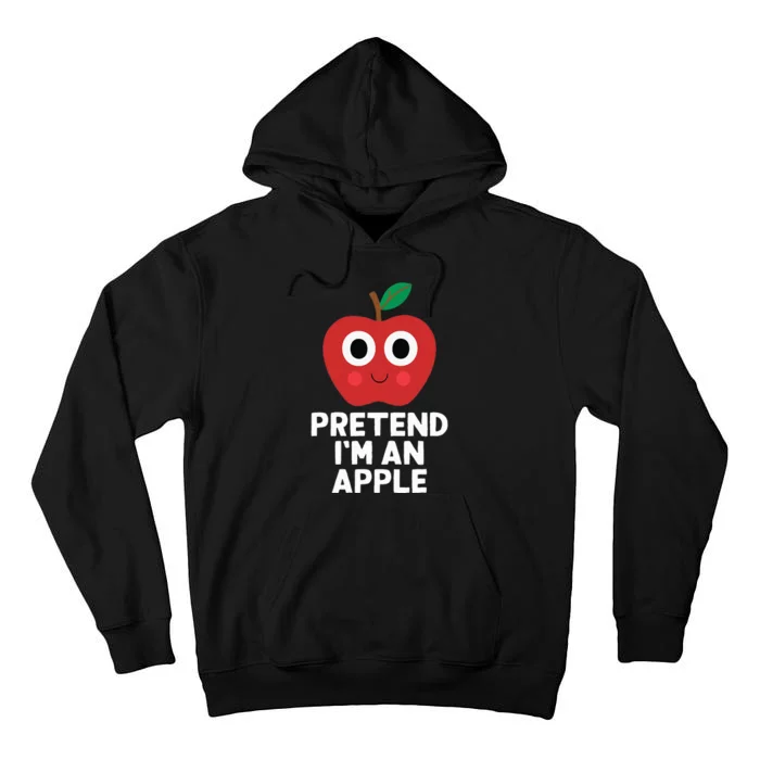 Easy Pretend IM An Apple Costume Halloween Funny Tall Hoodie