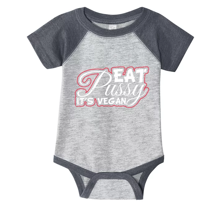 Eat Pussy Its Vegan Funny Gift Vegetarian Infant Baby Jersey Bodysuit