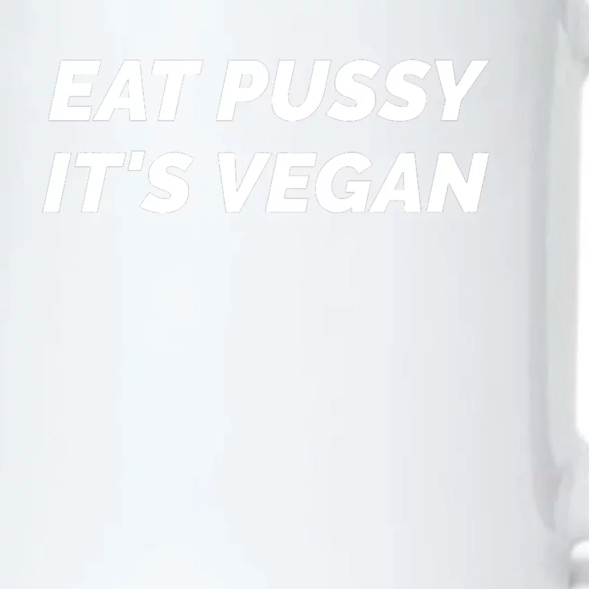 Eat Pussy It's Vegan Funny Adult Sex Joke Gift Idea Black Color Changing Mug