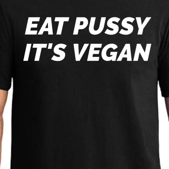 Eat Pussy It's Vegan Funny Adult Sex Joke Gift Idea Pajama Set