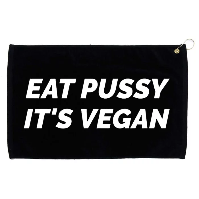 Eat Pussy It's Vegan Funny Adult Sex Joke Gift Idea Grommeted Golf Towel