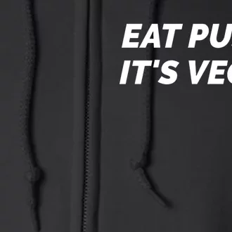 Eat Pussy It's Vegan Funny Adult Sex Joke Gift Idea Full Zip Hoodie