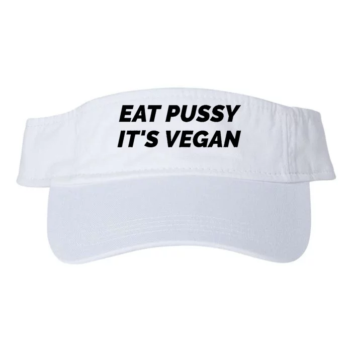 Eat Pussy It's Vegan Funny Adult Sex Joke Gift Idea Valucap Bio-Washed Visor