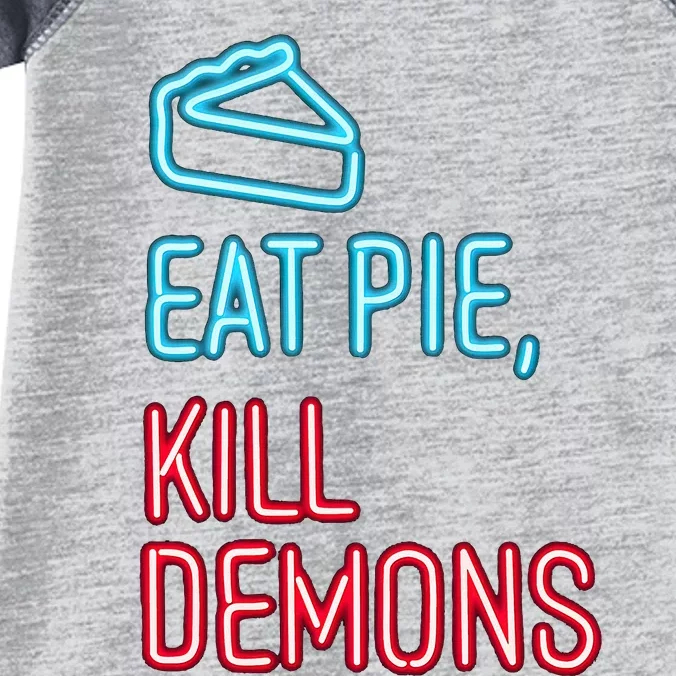 Eat Pie Kill Demons Supernatural Infant Baby Jersey Bodysuit