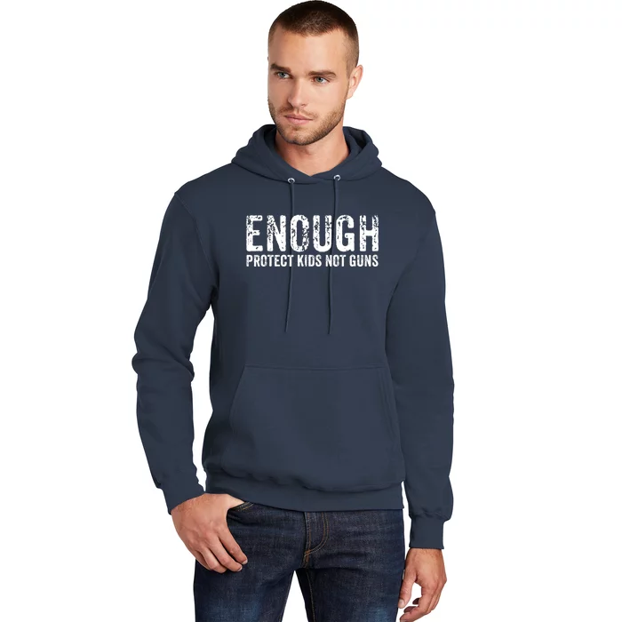 Enough Protect Kid_s Not Guns Wear Orange End Gun Violence Hoodie