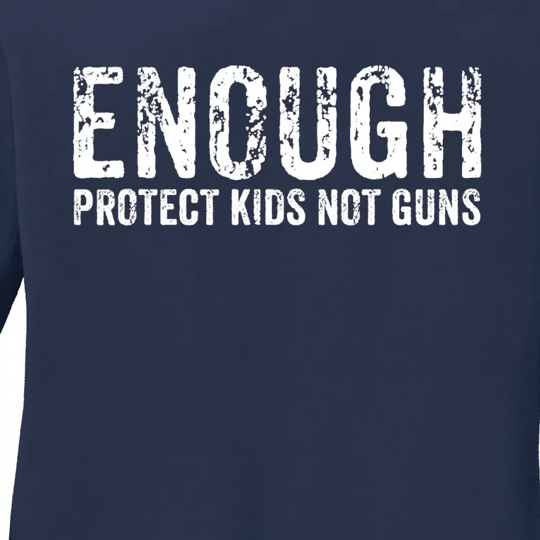 Enough Protect Kid_s Not Guns Wear Orange End Gun Violence Ladies Long Sleeve Shirt