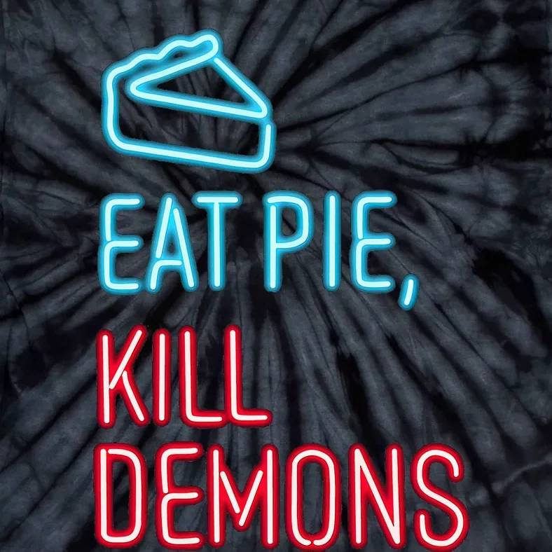 Eat Pie Kill Demons Supernatural Tie-Dye T-Shirt