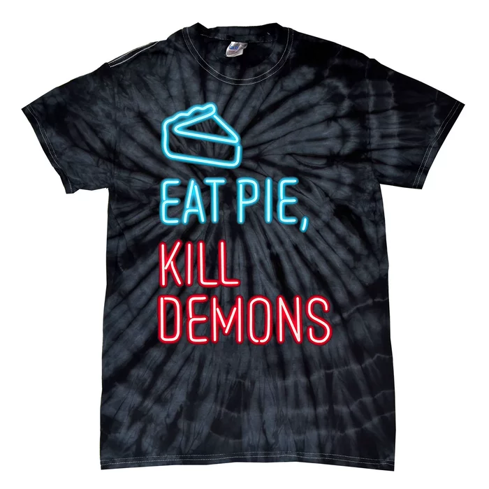 Eat Pie Kill Demons Supernatural Tie-Dye T-Shirt