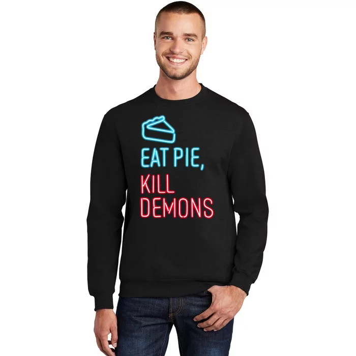 Eat Pie Kill Demons Supernatural Sweatshirt