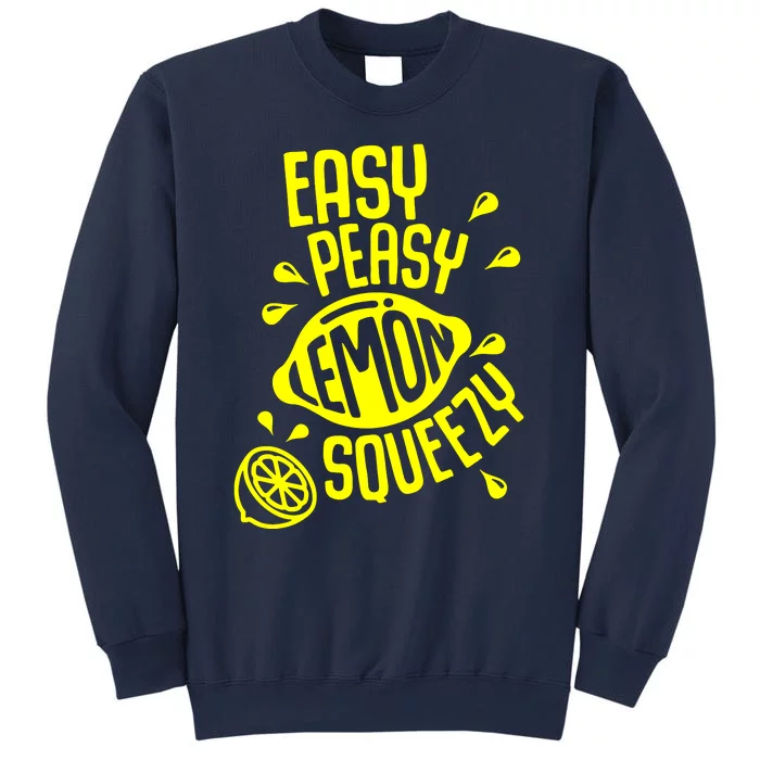 Easy Peasy Lemon Squeezy Sweatshirt