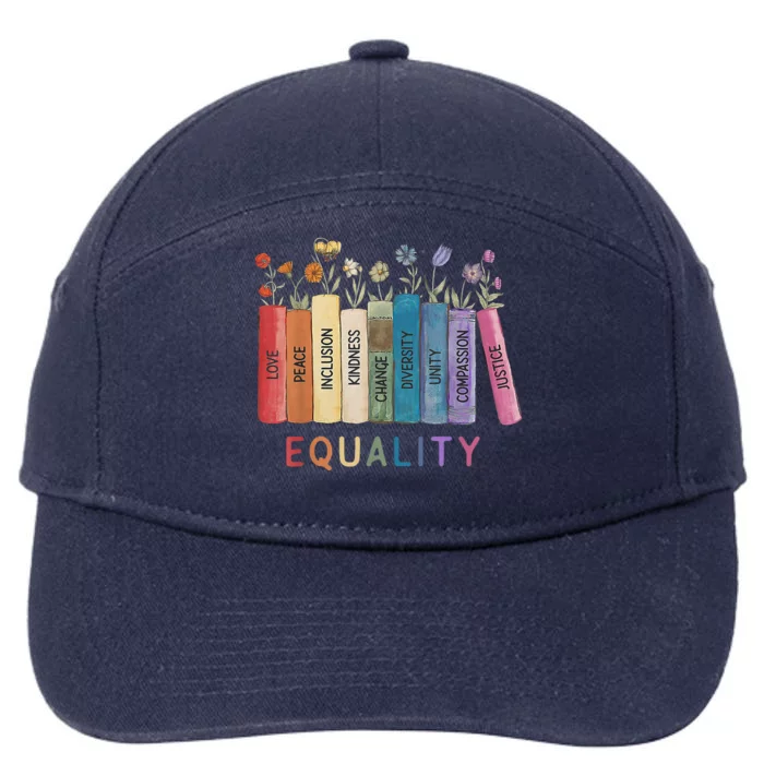 Equality Peace Love Kindness Equal Rights Social Justice 7-Panel Snapback Hat