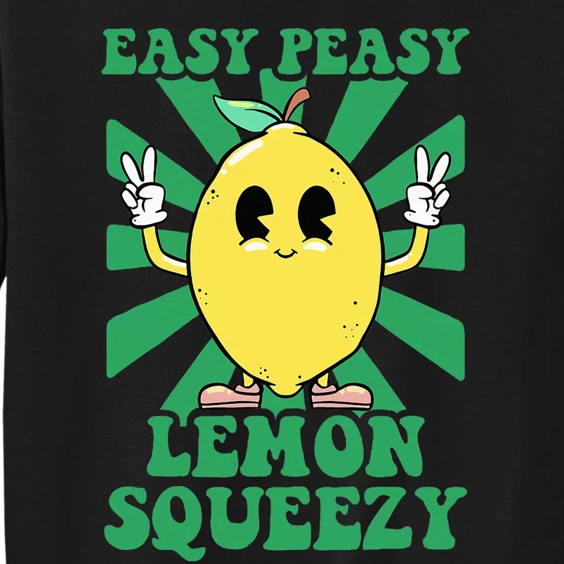 Easy Peasy Lemon Squeezy Lemonade Ceo Funny Lemon Lemonade Tall Sweatshirt